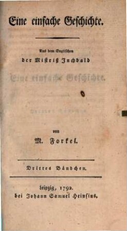 Eine einfache Geschichte : In vier Bändchen, 3. (1792). - 160 S.