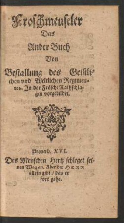 Froschmeuseler Das Ander Buch Von Bestallung des Geistlichen und Weltlichen Regimentes ...
