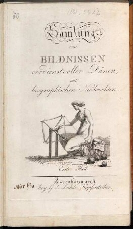 Theil 1: Samlung von Bildnissen verdienstvoller Dänen, mit biographischen Nachrichten. Erster Theil