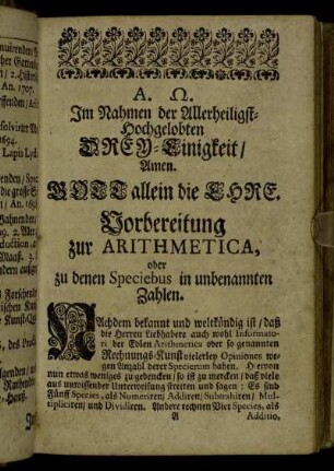 Vorbereitung zur Arithmetica, oder zu denen Speciebus in unbenannten Zahlen.