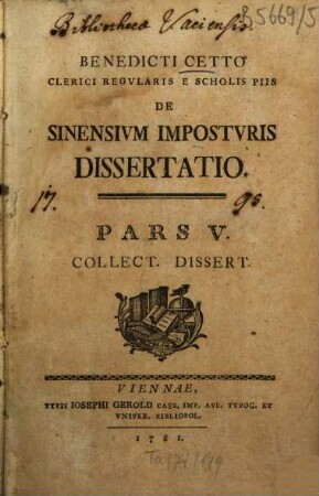 Benedicti Cetto Clerici Regularis E Scholis Piis De Sinensium Imposturis Dissertatio : Pars V. Collect. Dissert.