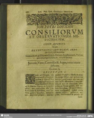 Liber Quartus. In quo De Ventriculi Infimi, id est, Abdominis, infirmitatibus: Stomachi ex gr. Hepatis, Lienis, Renum, Intestinorum, Vesicae, partiumque genitalium, & c. vitiis deliberatur