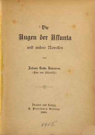 Die Augen der Assunta und andere Novellen von Eufemia Gräfin Ballestrem : (Frau o. Adlersfeld)
