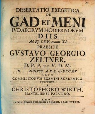 Dissertatio Exegetica De Gad Et Meni Ivdaeorvm Hodiernorvm Diis Ad Es. LXV. comm. XI.