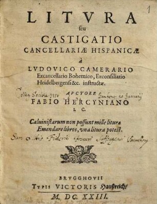Litvra seu Castigatio Cancellariae Hispanicae a Lvdovico Camerario Excancellario Bohemico, Exconsiliario Heidelbergensi &c. instructae