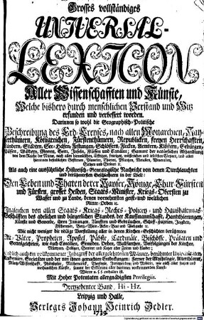 Grosses vollständiges Universal-Lexikon : welche bißhero durch menschlichen Verstand und Witz erfunden und verbessert worden, darinnen so wohl die Geographisch-Politische Beschreibung des Erd-Kreyses ..., 13. Hi - Hz