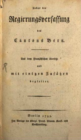 Ueber die Regierungs-Verfassung des Cantons Bern