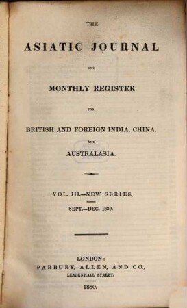 The Asiatic journal and monthly register for British and foreign India, China and Australasia. 3, 3. 1830