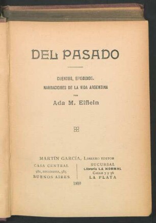 Del pasado : cuentos, episodios, narraciones de la vida argentina