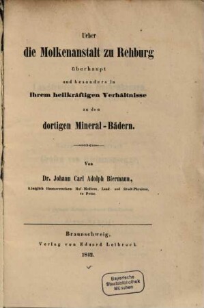 Ueber die Molkenanstalt zu Rehburg überhaupt und besonders in ihrem heilkräftigen Verhältnisse zu den dortigen Mineral-Bädern