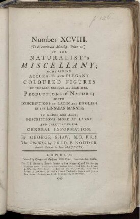 Number XCVIII. of the Naturalist's Miscellany.
