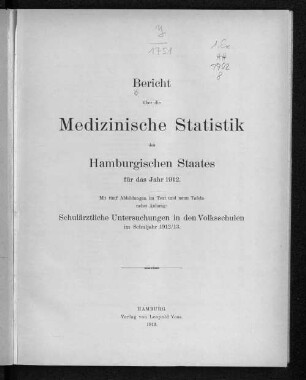 1912(1913): Bericht über die medizinische Statistik des Hamburgischen Staates