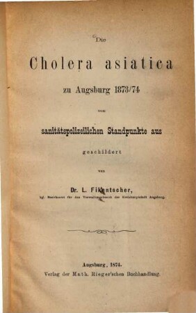 Die Cholera asiatica zu Augsburg 1873/74
