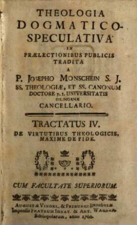 Theologia Dogmatico-Speculativa, 4. De Virtutibus Theologicis, Maxime De Fide