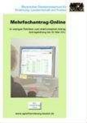 Mehrfachantrag-Online : in wenigen Schritten zum elektronischen Antrag ; Antragstellung bis ...