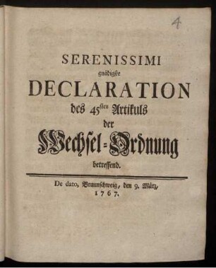 Serenissimi gnädigste Declaration des 45sten Artikuls der Wechsel-Ordnung betreffend