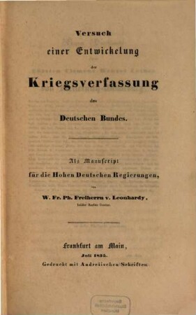 Versuch einer Entwickelung der Kriegs-Verfassung des Deutschen Bundes : als Manuscript für die Hohen Deutschen Regierungen