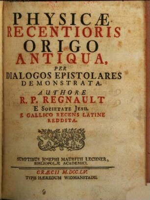 Physicae Recentioris Origo Antiqua, Per Dialogos Epistolares Demonstrata