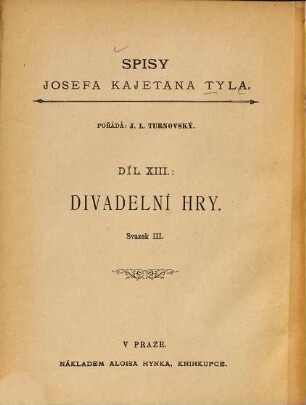 Spisy Spisy Jos. Kaj. Tyla, 13