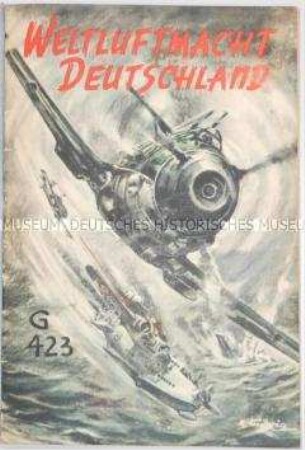 Propagandaschrift über die "Weltluftmacht Deutschland"