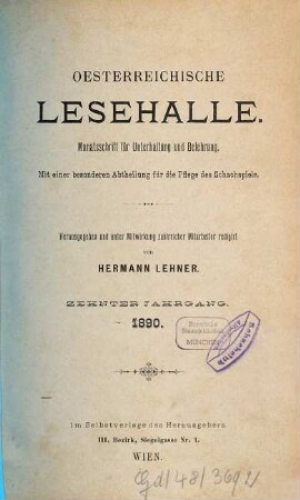 Oesterreichische Lesehalle : Monatsschrift für Unterhaltung und Belehrung; mit einer besonderen Abtheilung für die Pflege des Schachspiels. 10 = Nr. 109/120. 1890