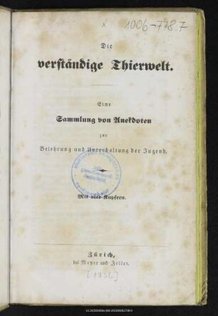 Die verständige Thierwelt : eine Sammlung von Anekdoten zur Belehrung und Unterhaltung der Jugend