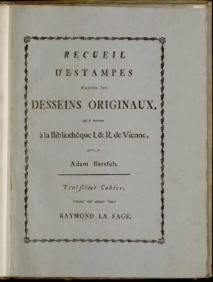 3: Recueil D'Estampes d'après les Desseins Originaux, qui se trouvent à la Bibliothèque I. [et] R. de Vienne. Troisième Cahier