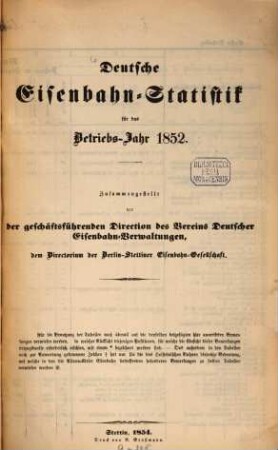 Deutsche Eisenbahn-Statistik : für d. Betriebs-Jahr .... 1852 (1854) = [Jg. 3]
