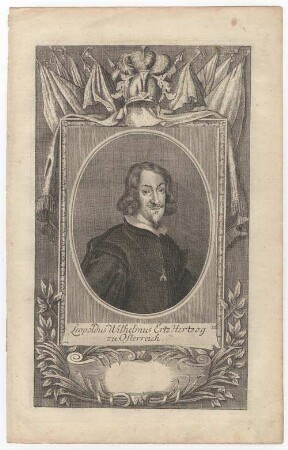Leopoldus Wilhelmus Ertz Hertzog zu Österreich