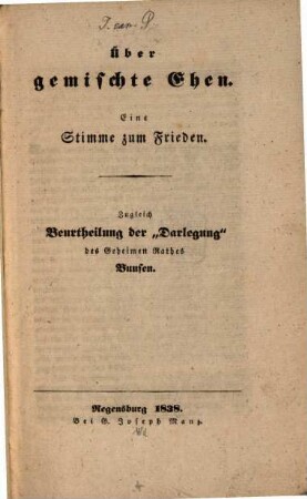 Ueber die gemischten Ehen : Eine Stimme zum Frieden. Zugleich Beurtheilung der "Darlegung" des Geheimen Rathes Bunsen