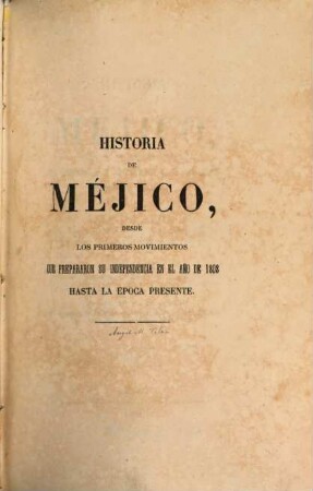 Historia de Méjico : Desde los primeros movimientos que prepararon su independencia en el año de 1808 hasta la época presente. 4