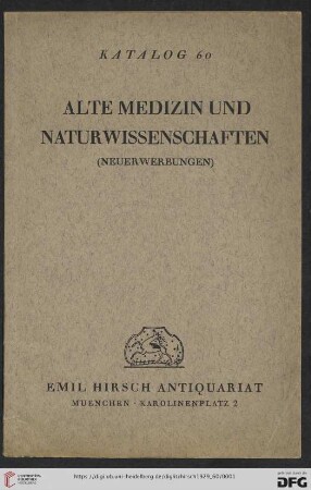 Nr. 60: Katalog: Alte Medizin und Naturwissenschaften : (Neuerwerbungen) : Botanik, Medizin, Arithmetik, Astronomie, Chemie, Physik