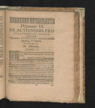 Disputatio IX. De Actionibus Procuratoribus Et Satisdationibus. Respondente Eberhardo Dickmanno ...