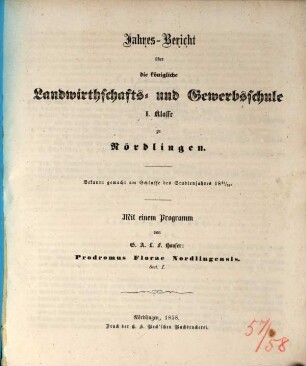 Jahresbericht über die Königliche Landwirthschafts- und Gewerbsschule I. Klasse zu Nördlingen. 1857/58