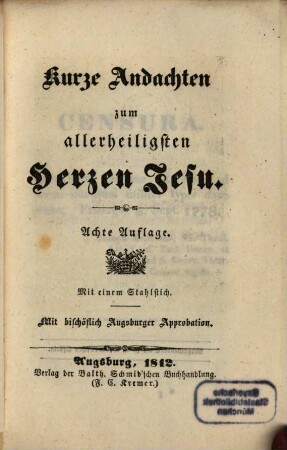 Kurze Andachten zum allerheiligsten Herzen Jesu : mit einem Stahlstich