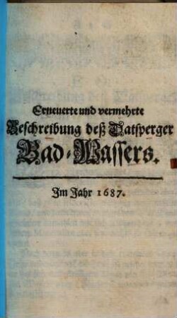 Erneuerte und vermehrte Beschreibung deß Datsperger Bad-Wassers