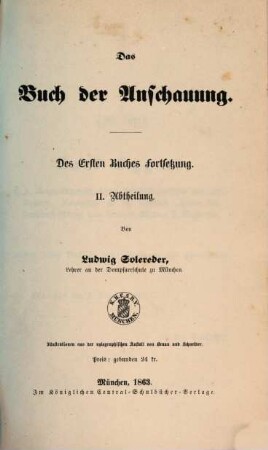 Das Buch der Anschauung : Des Ersten Buches Fortsetzung, 2. Des ersten Buches Fortsetzung ; II. Abtheilung