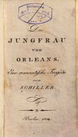 Die Jungfrau von Orleans : Eine romantische Tragödie
