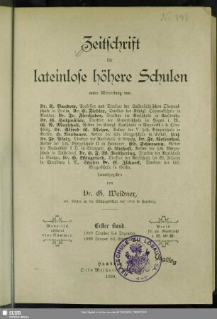 1.1889/90: Zeitschrift für lateinlose höhere Schulen : Organ d. Vereins zur Förderung des Lateinlosen Höheren Schulwesens, sowie des Vereins Sächsischer Realschullehrer