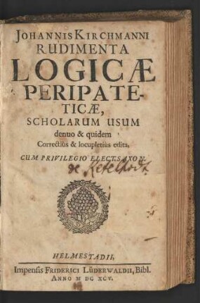 Johannis Kirchmanni Rudimenta Logicae Peripateticae