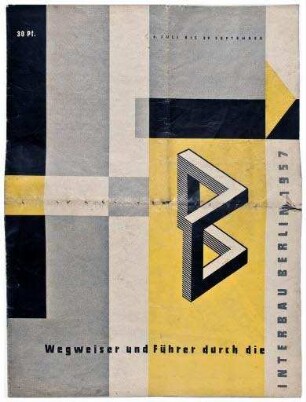 Wegweiser und Führer durch die Interbau Berlin 57. 6. Juli bis 29. September (Katalog)