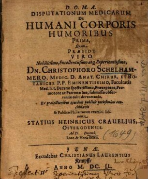 Disputationum Medicarum De Humani Corporis Humoribus .... 1