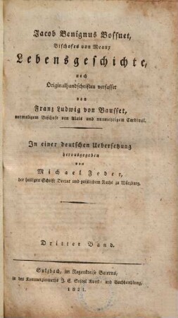 Jacob Benignus Bossuet, Bischofes von Meaux, Lebensgeschichte : nach Originalhandschriften verfasset, 3