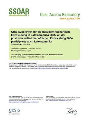 Gute Aussichten für die gesamtwirtschaftliche Entwicklung in Lateinamerika 2005: an der positiven weltwirtschaftlichen Entwicklung 2004 partizipierte auch Lateinamerika