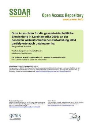 Gute Aussichten für die gesamtwirtschaftliche Entwicklung in Lateinamerika 2005: an der positiven weltwirtschaftlichen Entwicklung 2004 partizipierte auch Lateinamerika
