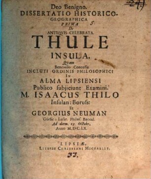 Diss. hist. geogr. I. de antiquis celebrata Thule insula