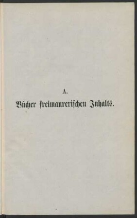 A. Bücher freimaurerischen Inhalts