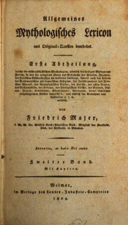 Allgemeines Mythologisches Lexicon : aus Original-Quellen bearbeitet, Erste Abtheilung. Welche die nicht altklassischen Mythologien, nämlich die heiligen Mythen und Fabeln, so wie die religiösen Ideen und Gebräuche der Sinesen, Japaner ... enthält ; 2