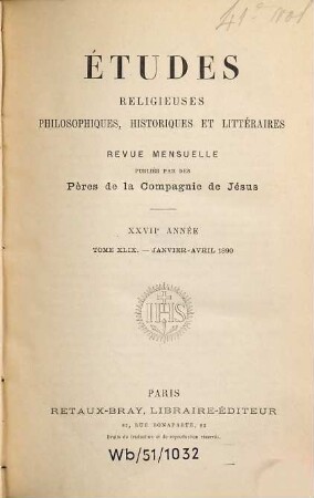 Etudes religieuses, philosophiques, historiques et littéraires. 49 = A. 27. 1890