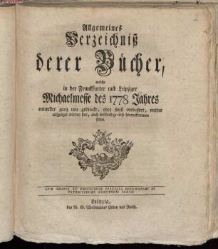 1778,2: Allgemeines Verzeichniß derer Bücher, welche in der Frankfurter und Leipziger Michaelmesse des 1778 Jahres